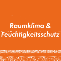 Raumklima & Feuchtigkeitsschutz